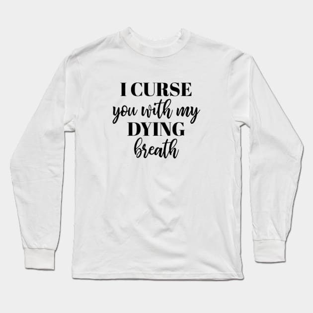 MFM - I curse you with my dying breath Long Sleeve T-Shirt by qpdesignco